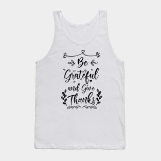 Be Grateful And Give Thanks Tank Top